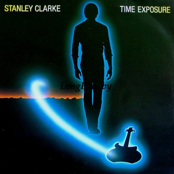 Stanley Clarke - Time Exposure ORIG ++++