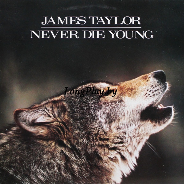 James Taylor  - Never Die Young ORIG ++++