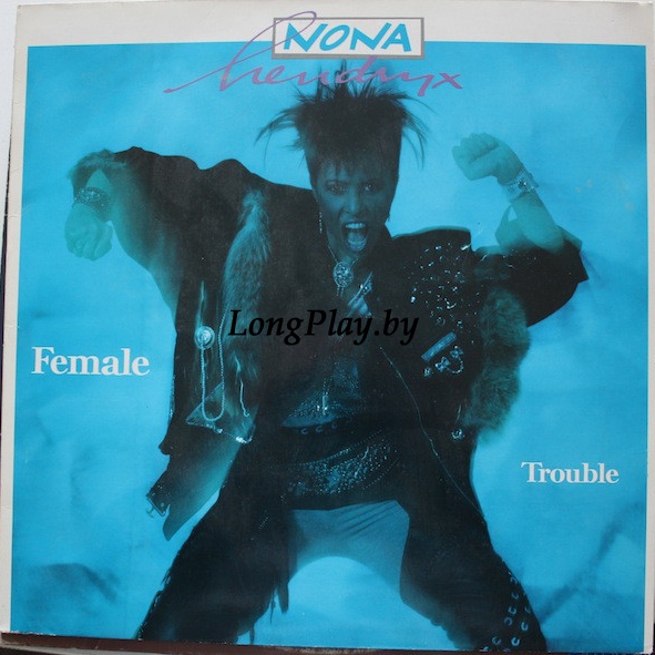 Nona Hendryx  - Female Trouble ++