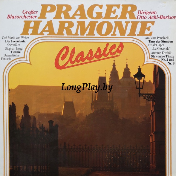 Großes Blasorchester Prager Harmonie ,Dirigent: Otto Aebi-Borisov ‎ - Classics ++++