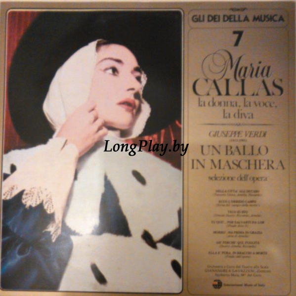 Maria Callas, Giuseppe Verdi ‎ - Maria Callas La Donna, La Voce, La Diva / Giuseppe Verdi : Un Ballo In Maschera. Selezione Dell'Opera +++