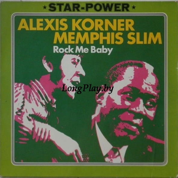 Alexis Korner, Memphis Slim - Rock Me Baby ++++