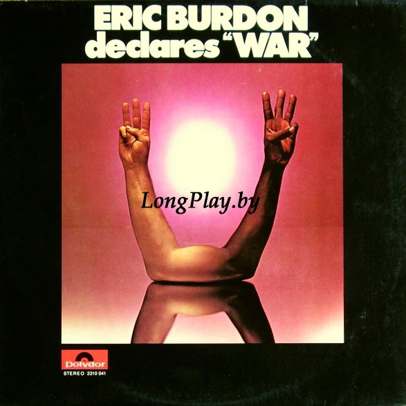 Eric Burdon & War ‎ - Eric Burdon Declares “War” ++++