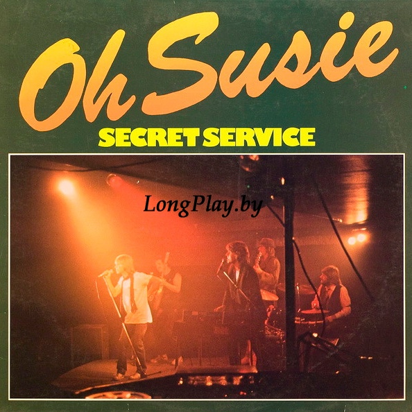 Secret Service - Oh Susie ORIG ++++