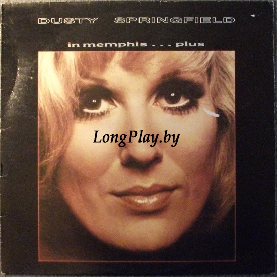 Dusty Springfield  - Dusty Springfield In Memphis . . . Plus ++++