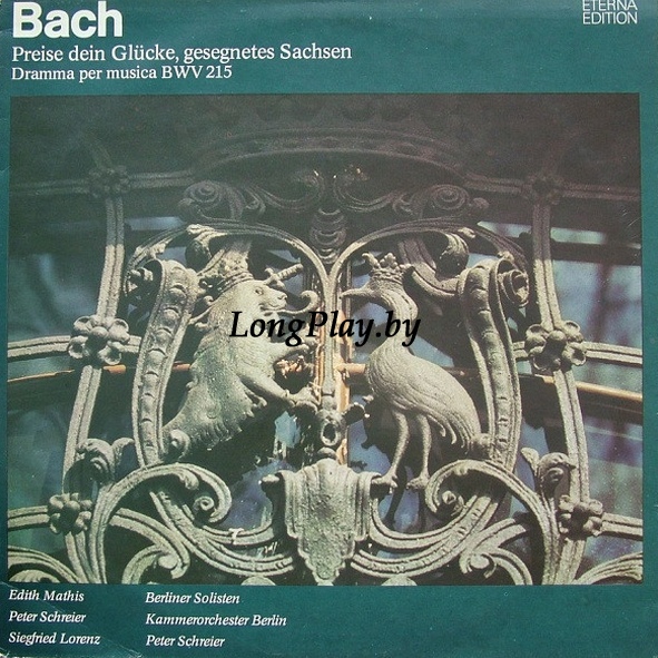 Johann Sebastian Bach - Preise Dein Glücke, Gesegnetes Sachsen. Drama Per Musica BWV 215 ++++