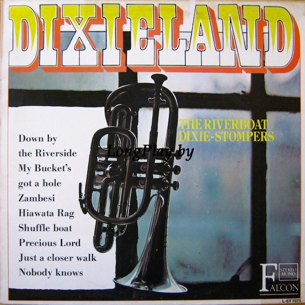 The Riverboat Dixie-Stompers - Dixieland The Riverboat Dixie-Stompers ++++