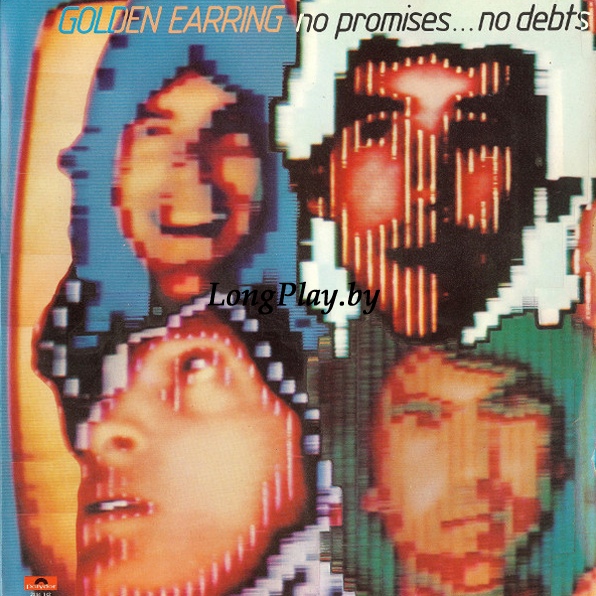 Golden Earring - No Promises ... No Debts ORIG ++++