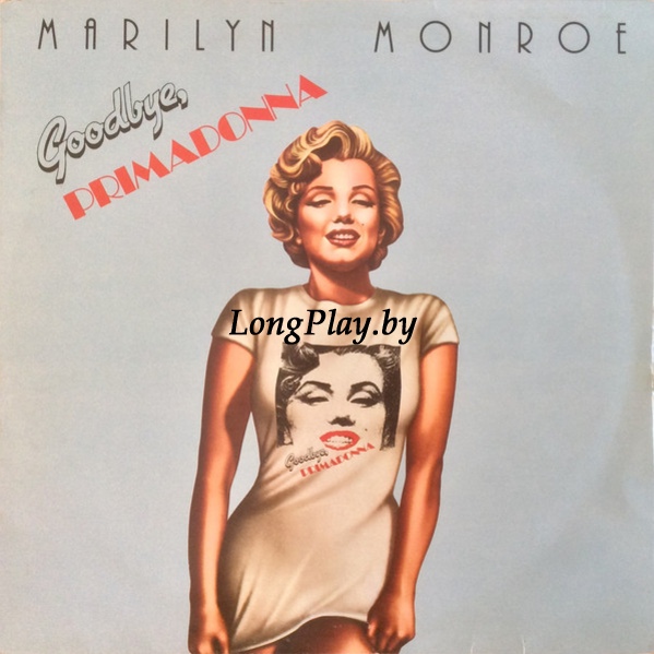 Marilyn Monroe - Goodbye Primadonna ++++