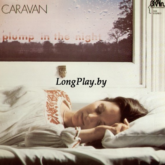 Caravan - For Girls Who Grow Plump In The Night ++++