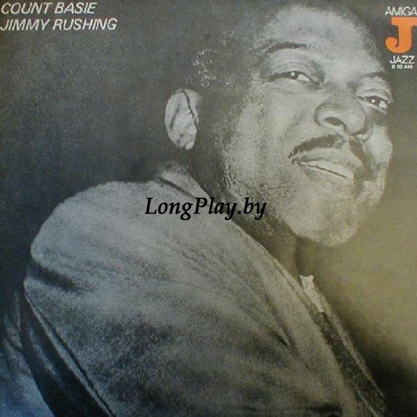 Count Basie / Jimmy Rushing ‎ - Count Basie - Jimmy Rushing (1947 - 1949) ++++