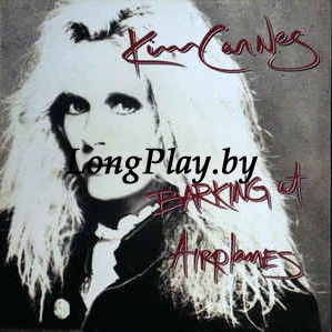 Kim Carnes  - Barking At Airplanes ORIG ++++