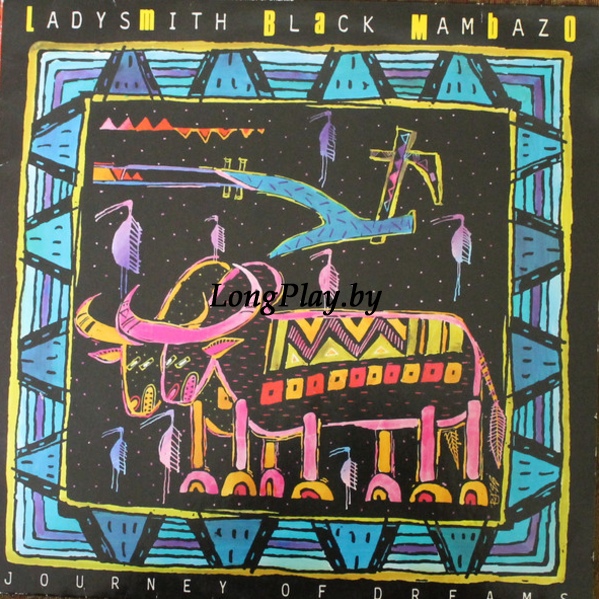Ladysmith Black Mambazo ‎ - Journey Of Dreams ORIG ++++