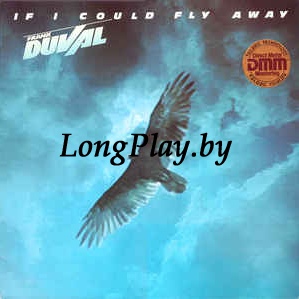 Frank Duval ‎ - If I Could Fly Away ORIG ++++