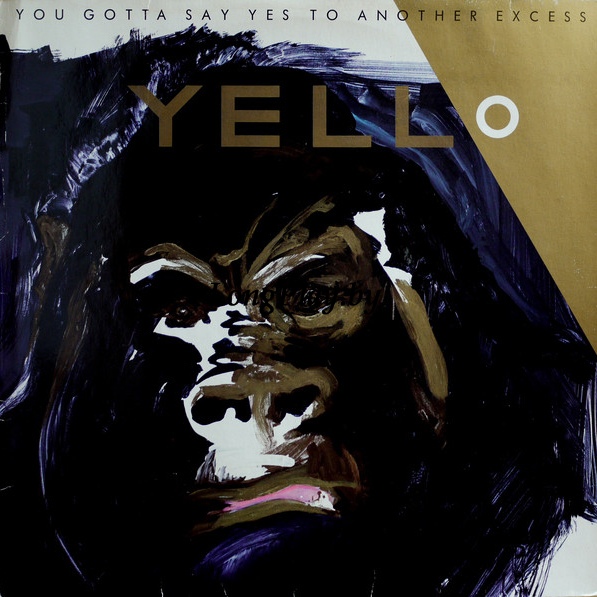 Yello  - You Gotta Say Yes To Another Excess ORIG ++++