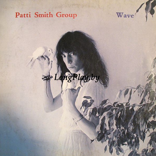 Patti Smith Group  - Wave ORIG ++++