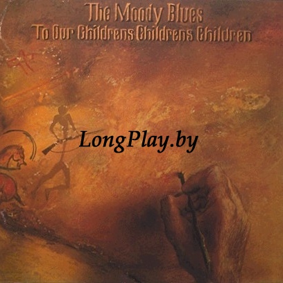 The Moody Blues  - To Our Children's Children's Children ++++