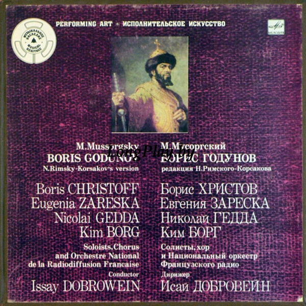 Мусоргский = M. Mussorgsky - Boris Christoff, Eugenia Zareska, Nicolai Gedda, Kim Borg , Soloists, Chorus And Ochestra National de la Radiodiffusion Francaise , Conductor Issay Dobrowein - Boris Godunov