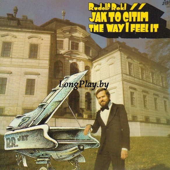 Rudolf Rokl - Jak To Cítím = The Way I Feel It ++