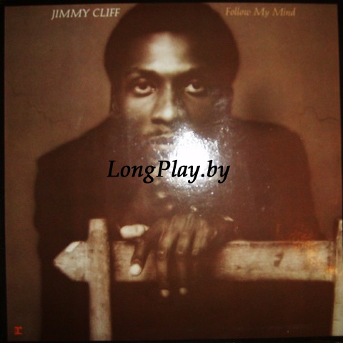 Jimmy Cliff - Follow My Mind ORIG ++++