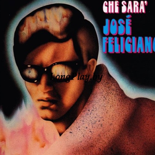 Jose Feliciano ‎ - Ché Sara' ORIG ++++