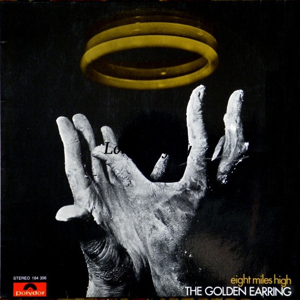 Golden Earring  - Eight Miles High ORIG ++++