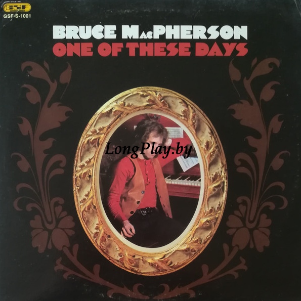 Bruce MacPherson - One Of These Days ++