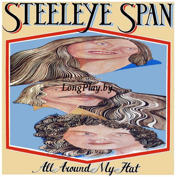 Steeleye Span  - All Around My Hat ORIG ++++
