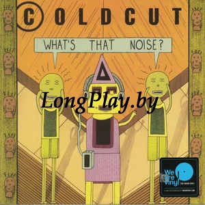 Coldcut ‎ - What's That Noise? ++++
