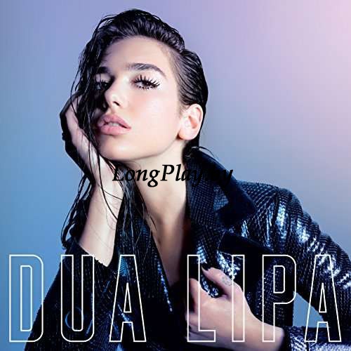 Dua Lipa  - Dua Lipa ++++