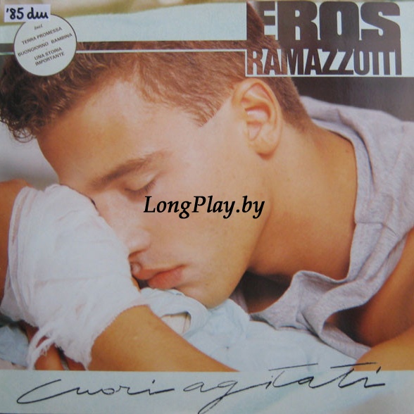Eros Ramazzotti ‎ - Cuori Agitati ORIG +++