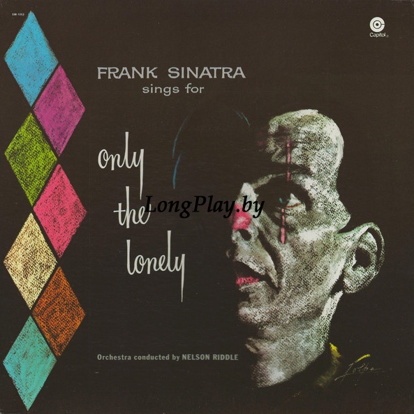 Frank Sinatra  - Frank Sinatra Sings For Only The Lonely ++++