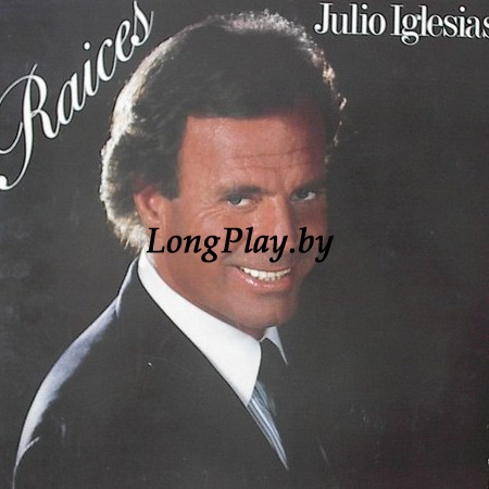 Julio Iglesias ‎ - Raices ORIG ++++