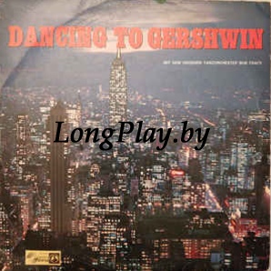 Mit Dem Grossen Tanzorchester Bob Tracy - Dancing To Gershwin ++++