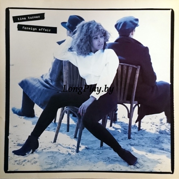 Tina Turner  - Foreign Affair ORIG ++++