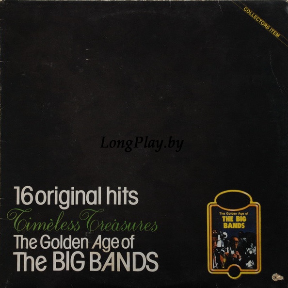 Various - 16 Original Hits - The Golden Age Of The Big Bands ++++