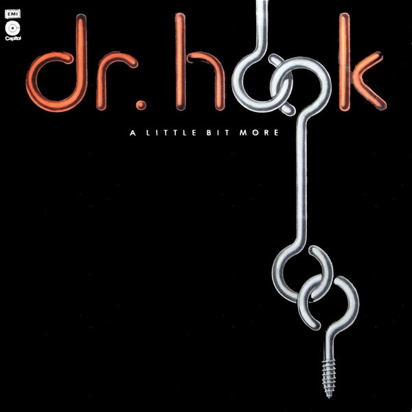 Dr. Hook  - A Little Bit More ORIG ++++