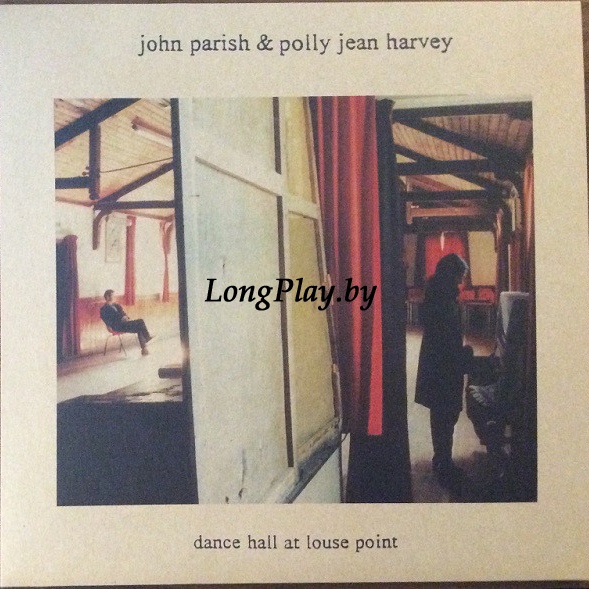 John Parish & Polly Jean Harvey - Dance Hall At Louse Point ++++