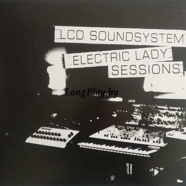 LCD Soundsystem  - Electric Lady Sessions ++++