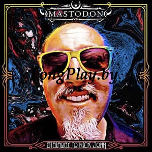 Mastodon ‎ - Stairway To Nick John ORIG ++++