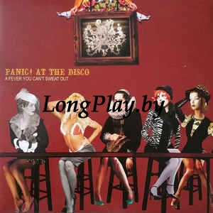 Panic! At The Disco - A Fever You Can't Sweat Out ++++