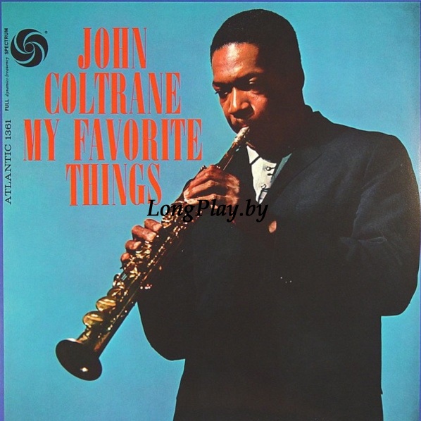 John Coltrane ‎ - My Favorite Things ++++