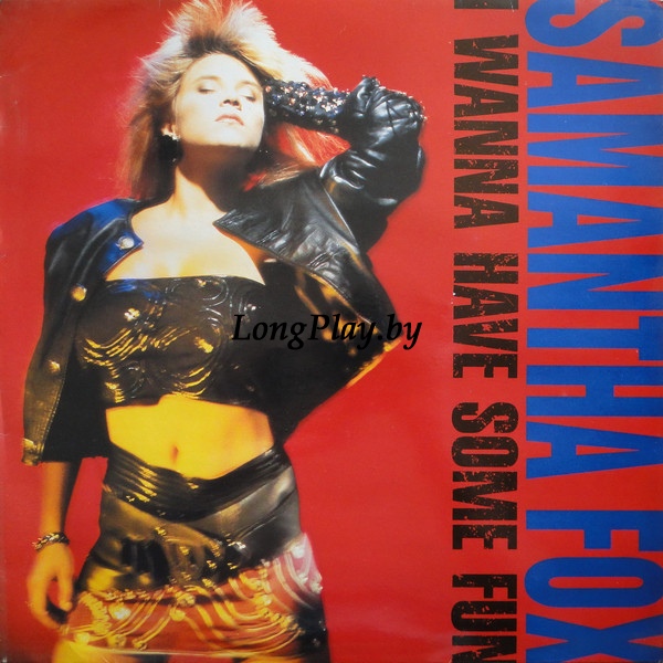 Samantha Fox ‎ - I Wanna Have Some ++