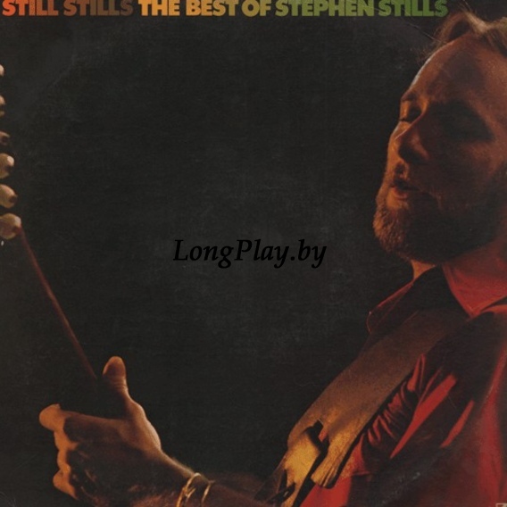 Stephen Stills  - Still Stills: The Best Of Stephen Stills ORIG ++++