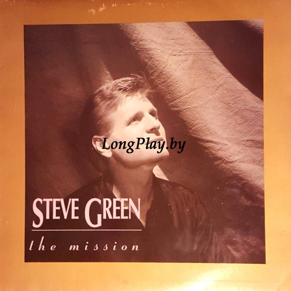 Steve Green - The Mission +++
