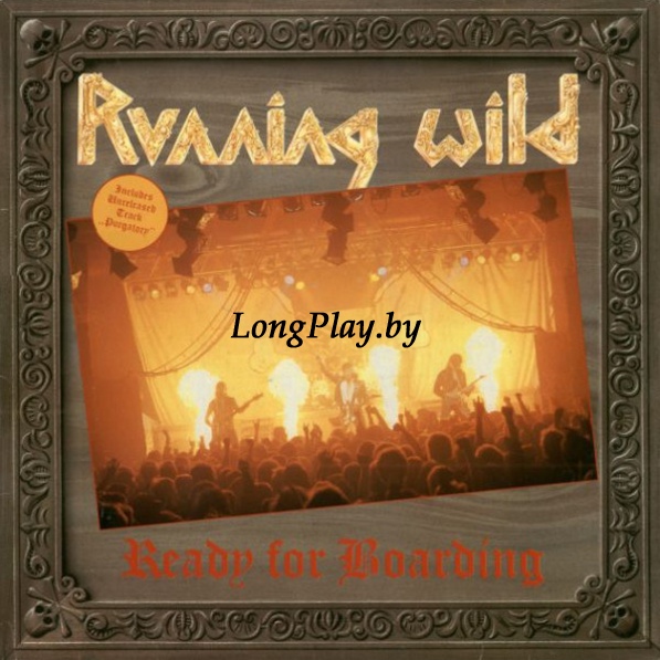 Running Wild - Ready For Boarding ORIG ++++
