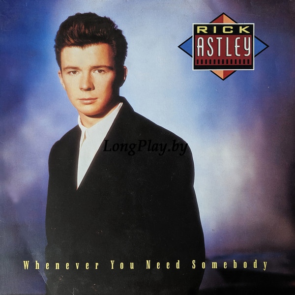 Rick Astley - Whenever You Need Somebody ORIG ++++