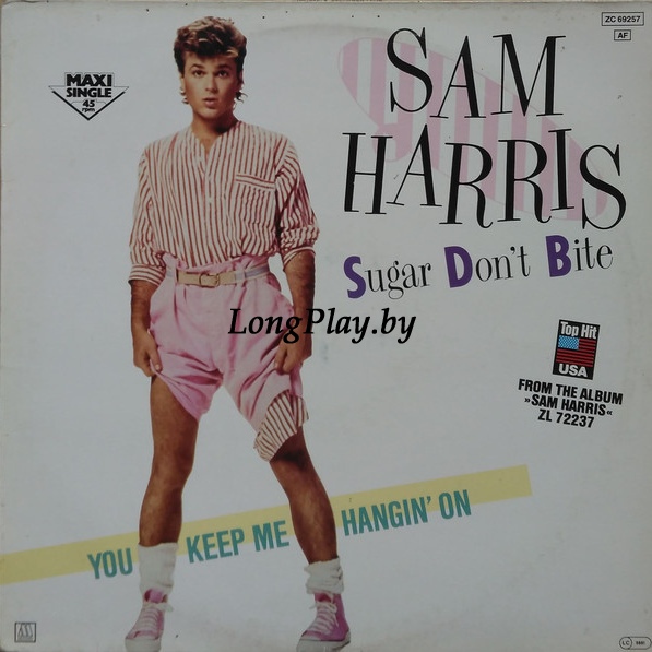Sam Harris - Sugar Don't Bite / You Keep Me Hangin' On +++