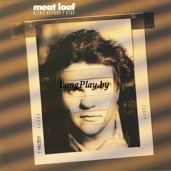 Meat Loaf - Blind Before I Stop ORIG +++