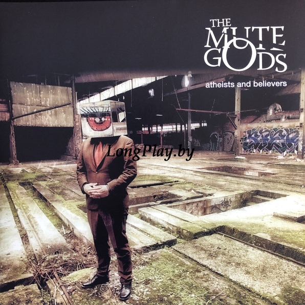 The Mute Gods - Atheists And Believers ORIG ++++